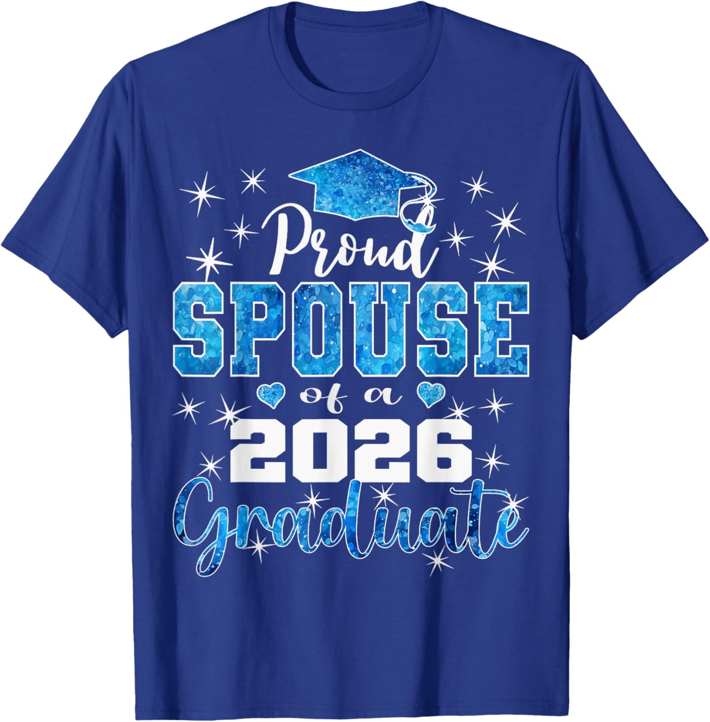 Super Proud Spouse of 2026 Graduate Senior Graduation Family T-Shirt - T-Shirt | Royal