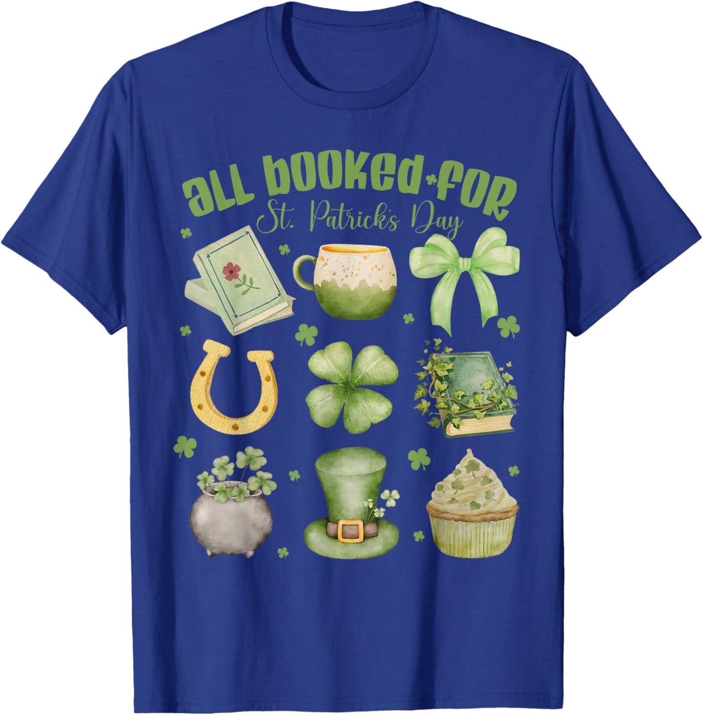 ALL Booked For St Patricks Day Bookish Leprechaun Bookworm T-Shirt - T-Shirt | Royal