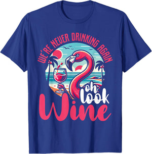 Funny Flamingo Gift Drinking Humor - Oh Look Wine T-Shirt - T-Shirt | Royal