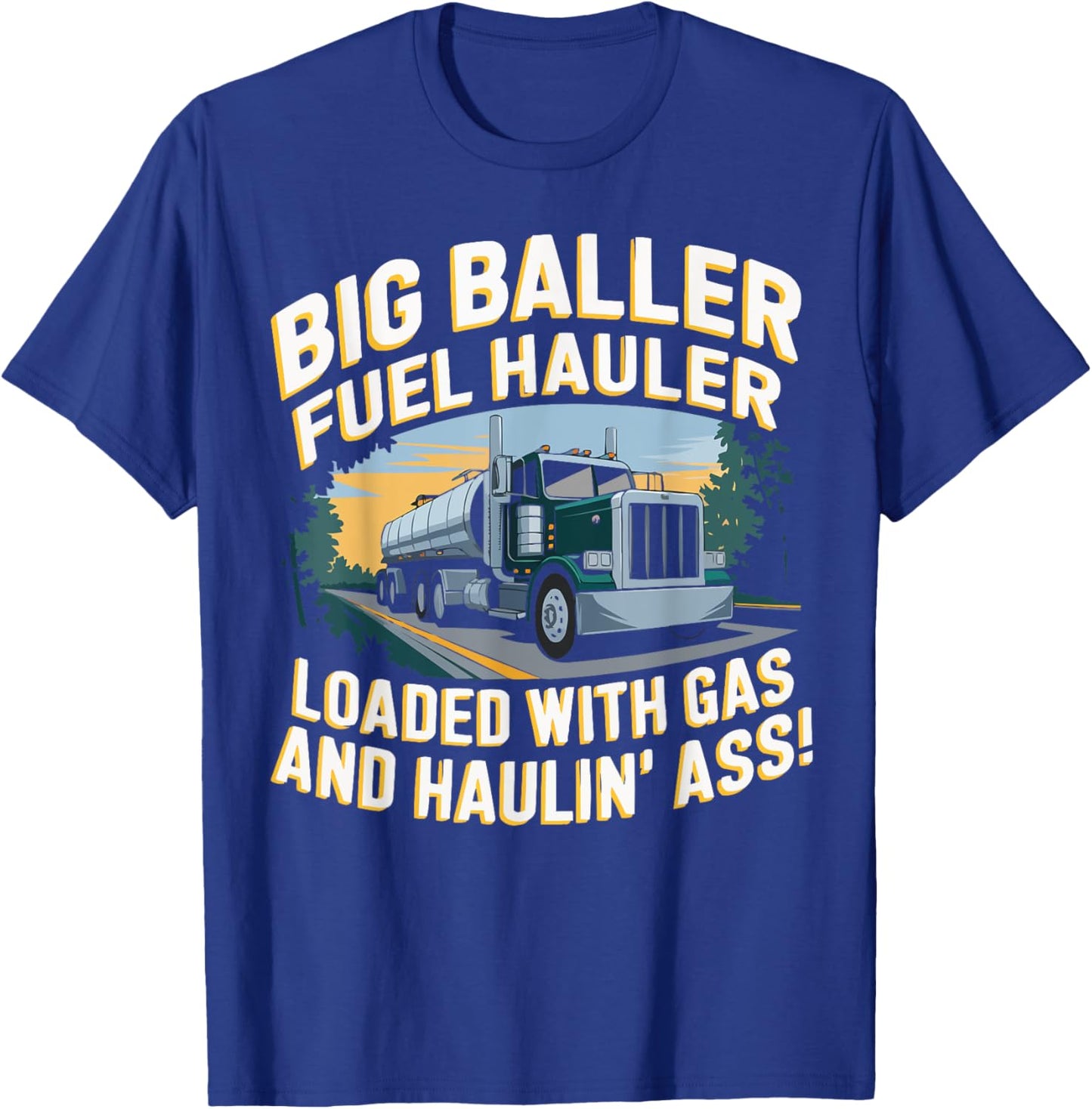Tanker Truck Driver Vehicle Truck Driving Trucker T-Shirt - T-Shirt | Royal