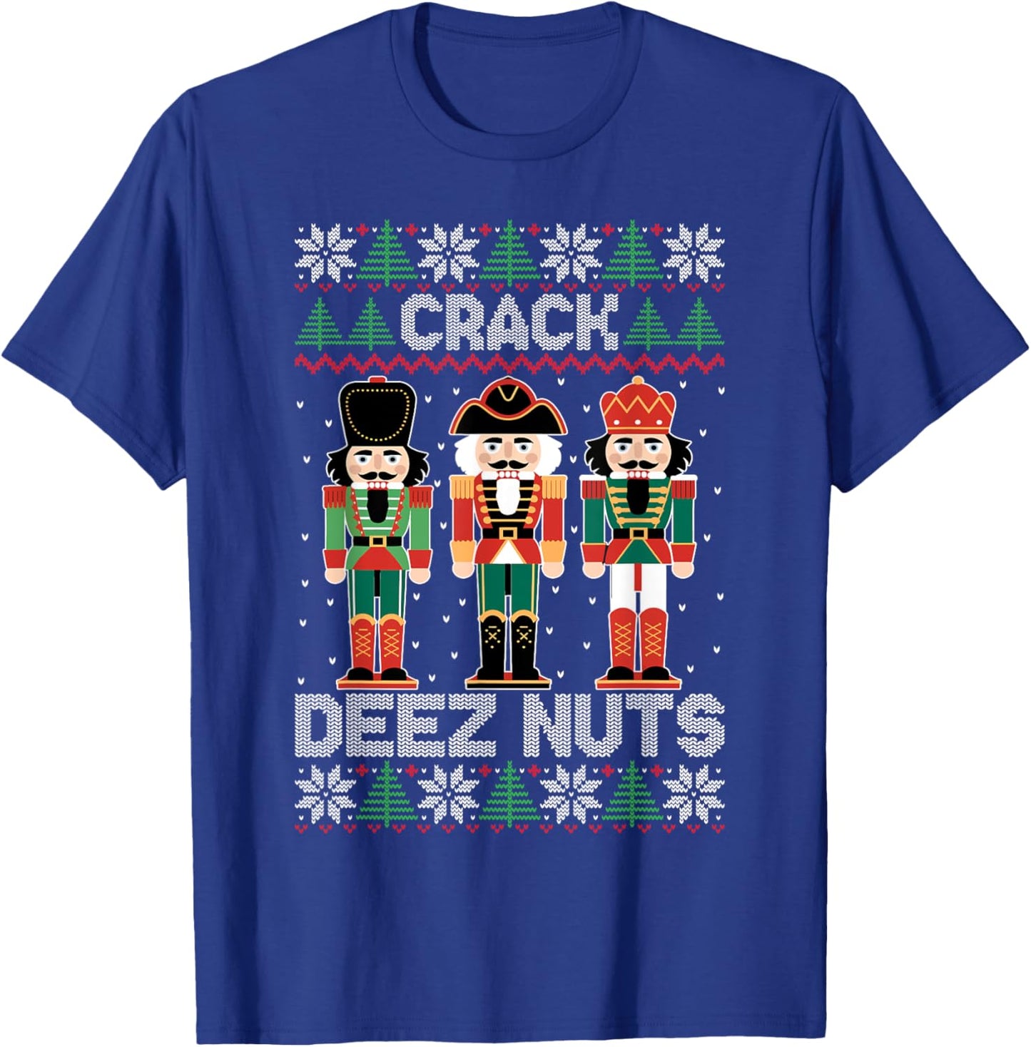 Crack Deez Nuts Funny Ugly Sweater Christmas T-Shirt - T-Shirt | Royal