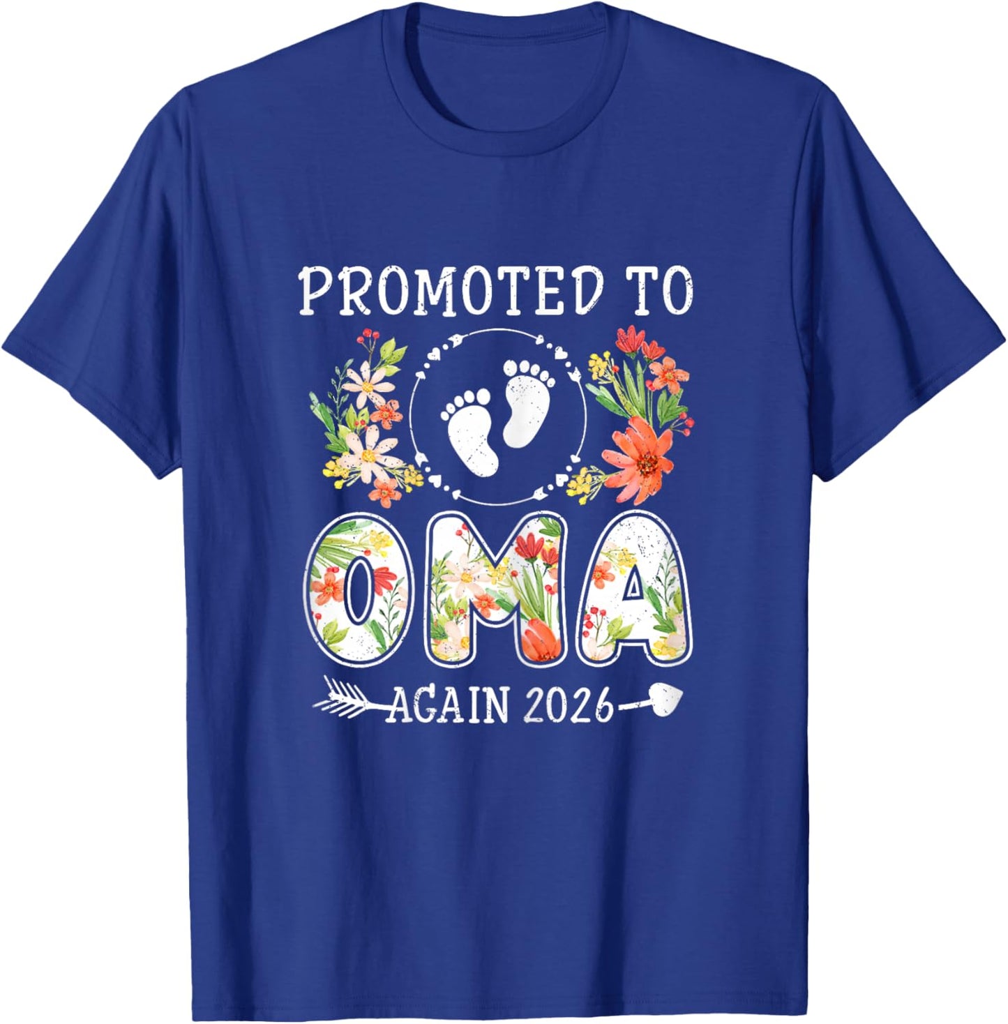Promoted to Oma Again 2026 Flower Grandma 2nd 3rd Reveal T-Shirt - T-Shirt | Royal