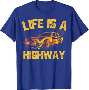 Life Is A Highway Car Driver T-Shirt - T-Shirt | Royal