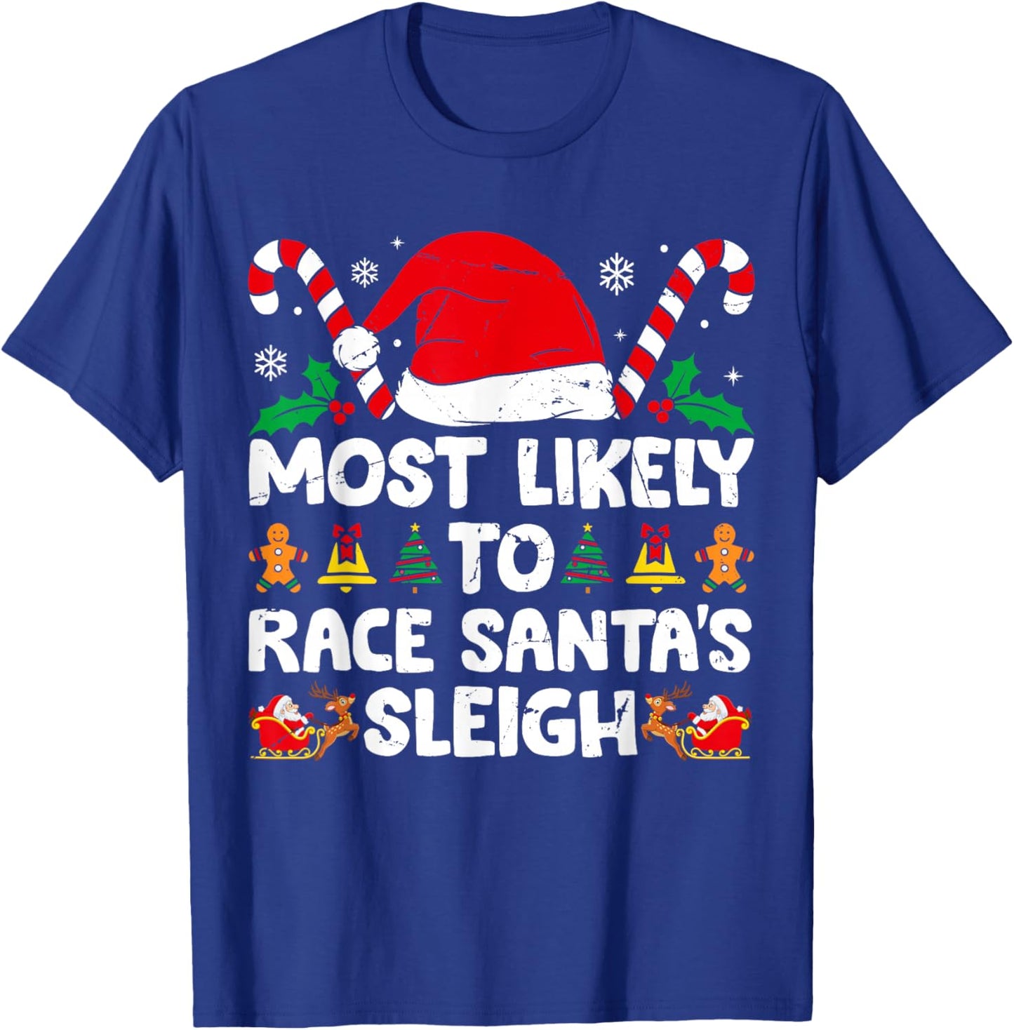 Most Likely To Race Santa's Sleigh Christmas Family Matching T-Shirt - T-Shirt | Royal