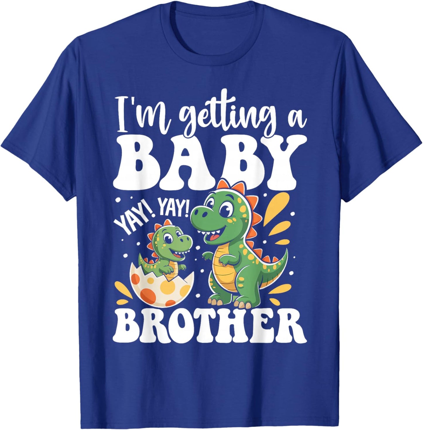 Dinosaurs Baby Brother Reveal I'm Getting a Baby Brother T-Shirt - T-Shirt | Royal