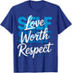 Self Love Self Worth Self Respect T-Shirt - T-Shirt | Royal
