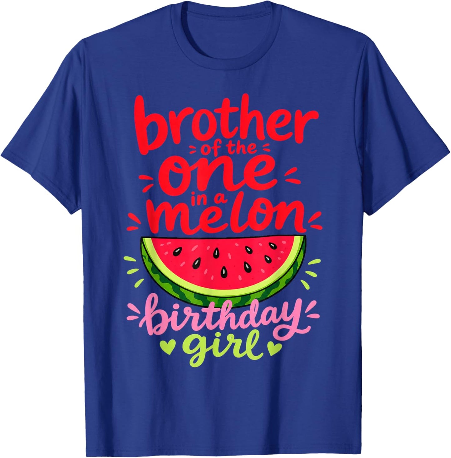 Brother of The One in A Melon Birthday T-Shirt - T-Shirt | Royal