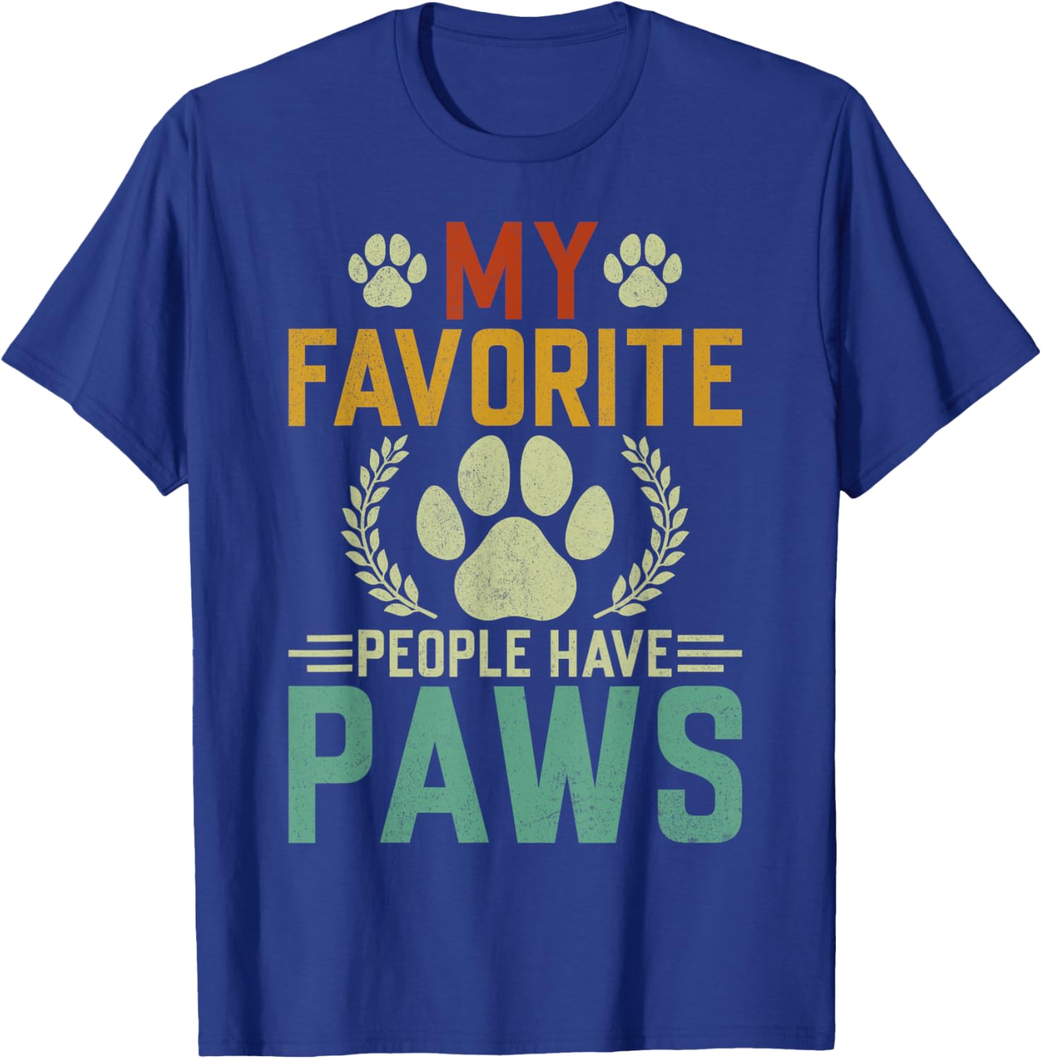 My Favorite People Have Paws Funny Dog Lover Men Boys T-Shirt - T-Shirt | Royal