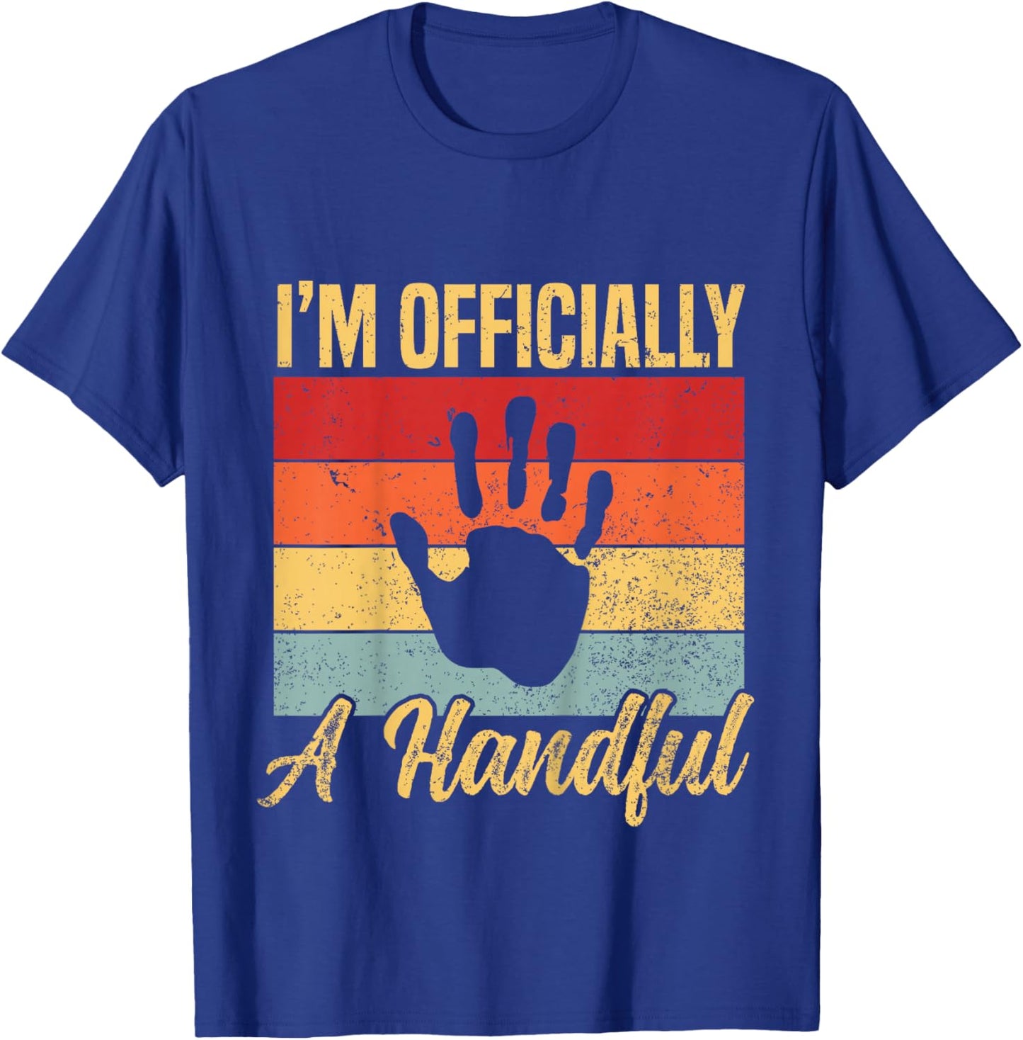 I'm Officially A Handful Five Cute 5th Birthday Turning 5 T-Shirt - T-Shirt | Royal