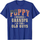 Poppy Because Grandpa is for Old Guys Vintage USA Flag T-Shirt - T-Shirt | Royal