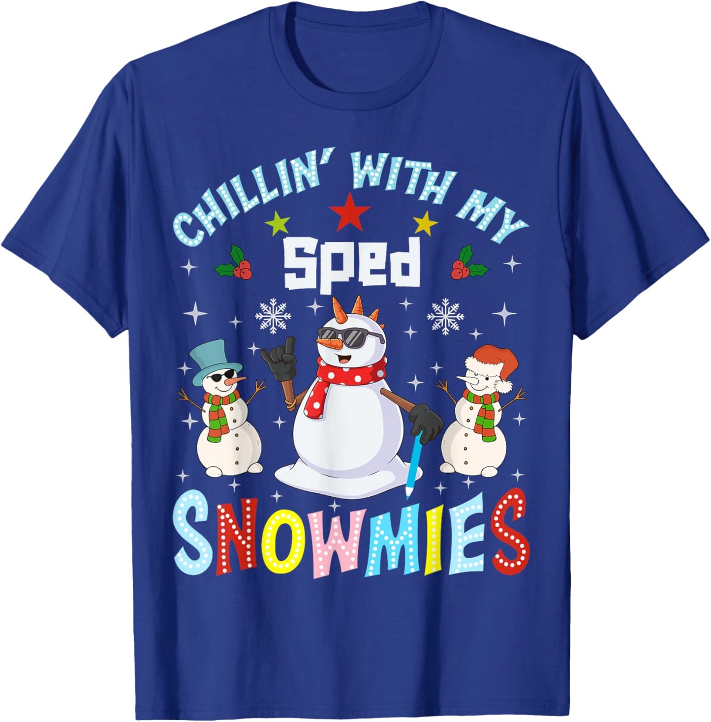 Chillin With My Sped Snowmies Teacher Student Christmas T-Shirt - T-Shirt | Royal