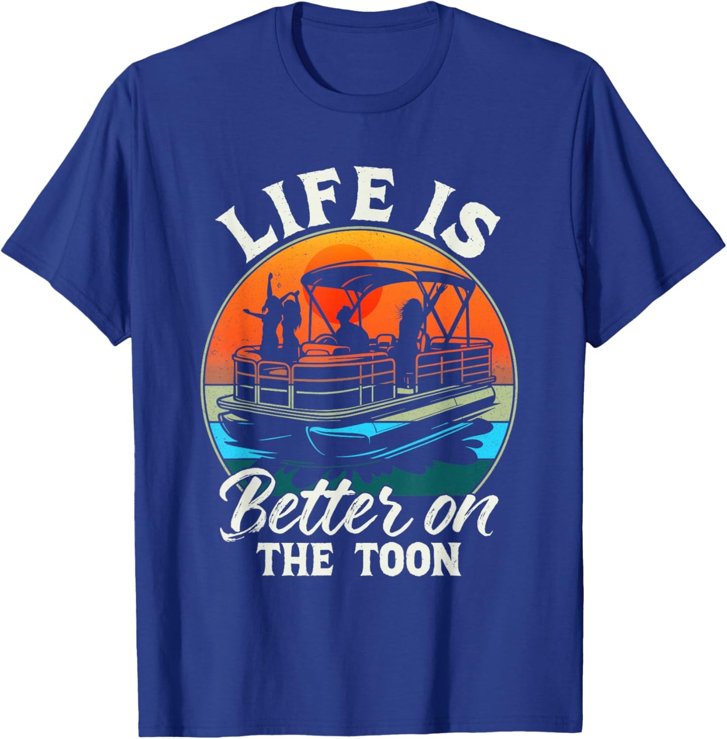 Funny Life is Better On The Toon Father's Day Pontoon Boat T-Shirt - T-Shirt | Royal