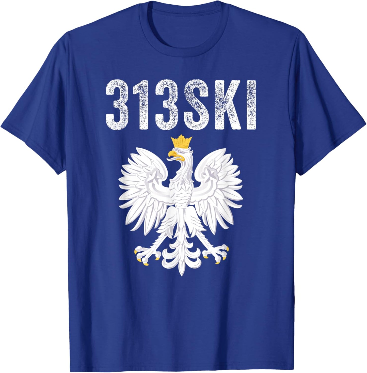313SKI Detroit Michigan Area Code 313 Polska Polish Pride T-Shirt - T-Shirt | Royal