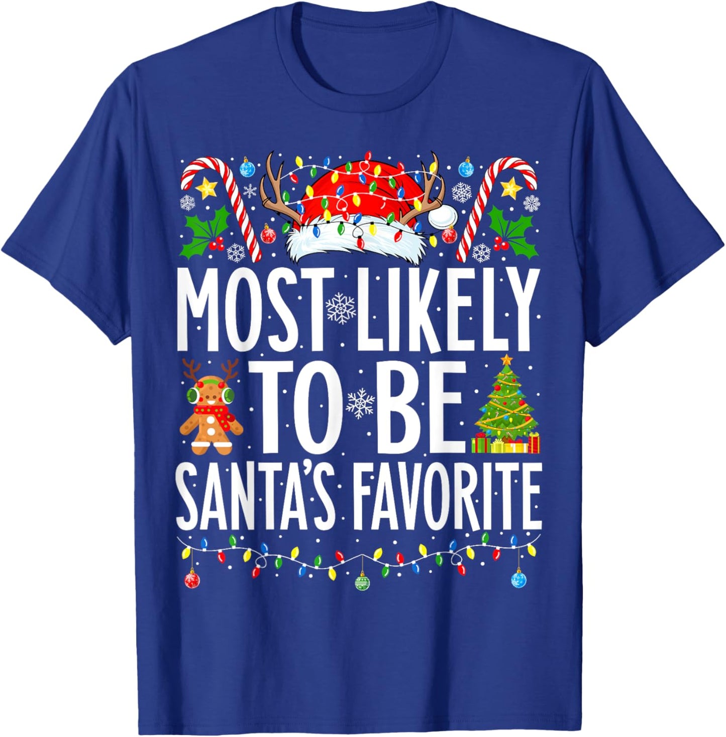 Most Likely To Be Santa's Favorite Xmas Family Christmas T-Shirt - T-Shirt | Royal