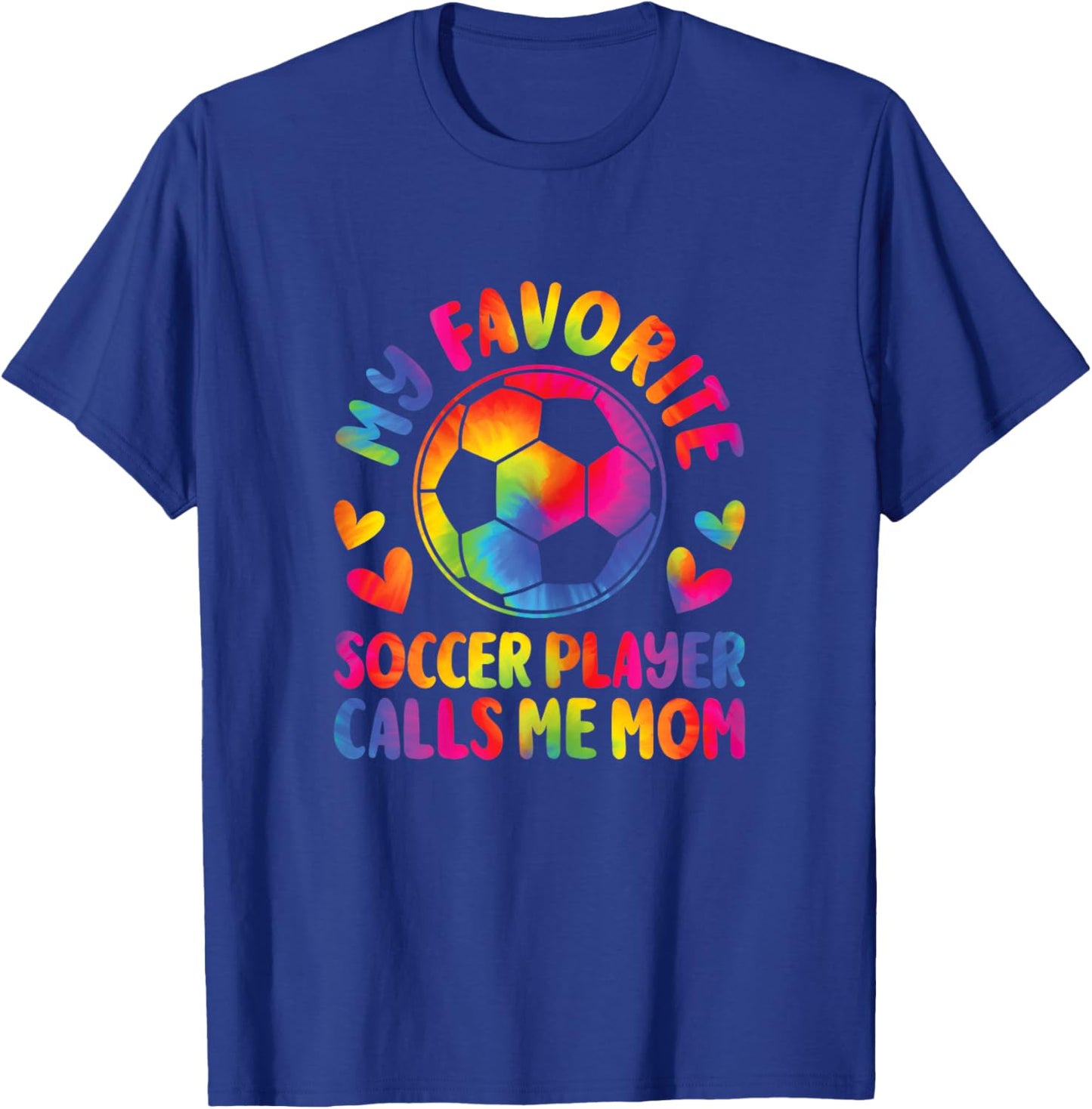 My Favorite Soccer Player Calls Me Mom Cute Soccer Mom T-Shirt - T-Shirt | Royal