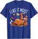 Turkey Thanksgiving Shirts Women I Like It Moist T-Shirt - T-Shirt | Royal