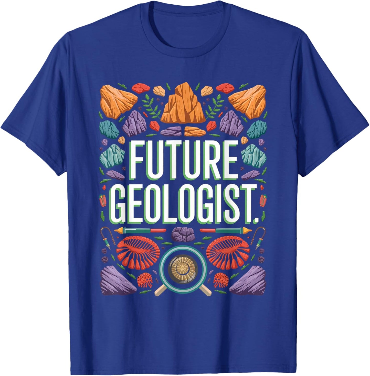 Future Geologist Graduation School Toddler Women Men T-Shirt - T-Shirt | Royal
