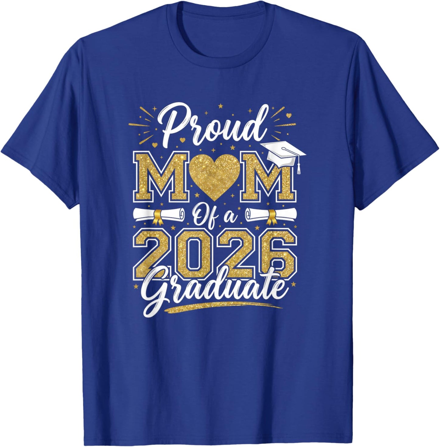 Proud Mom of A 2026 Graduate Senior Family Pride T-Shirt - T-Shirt | Royal