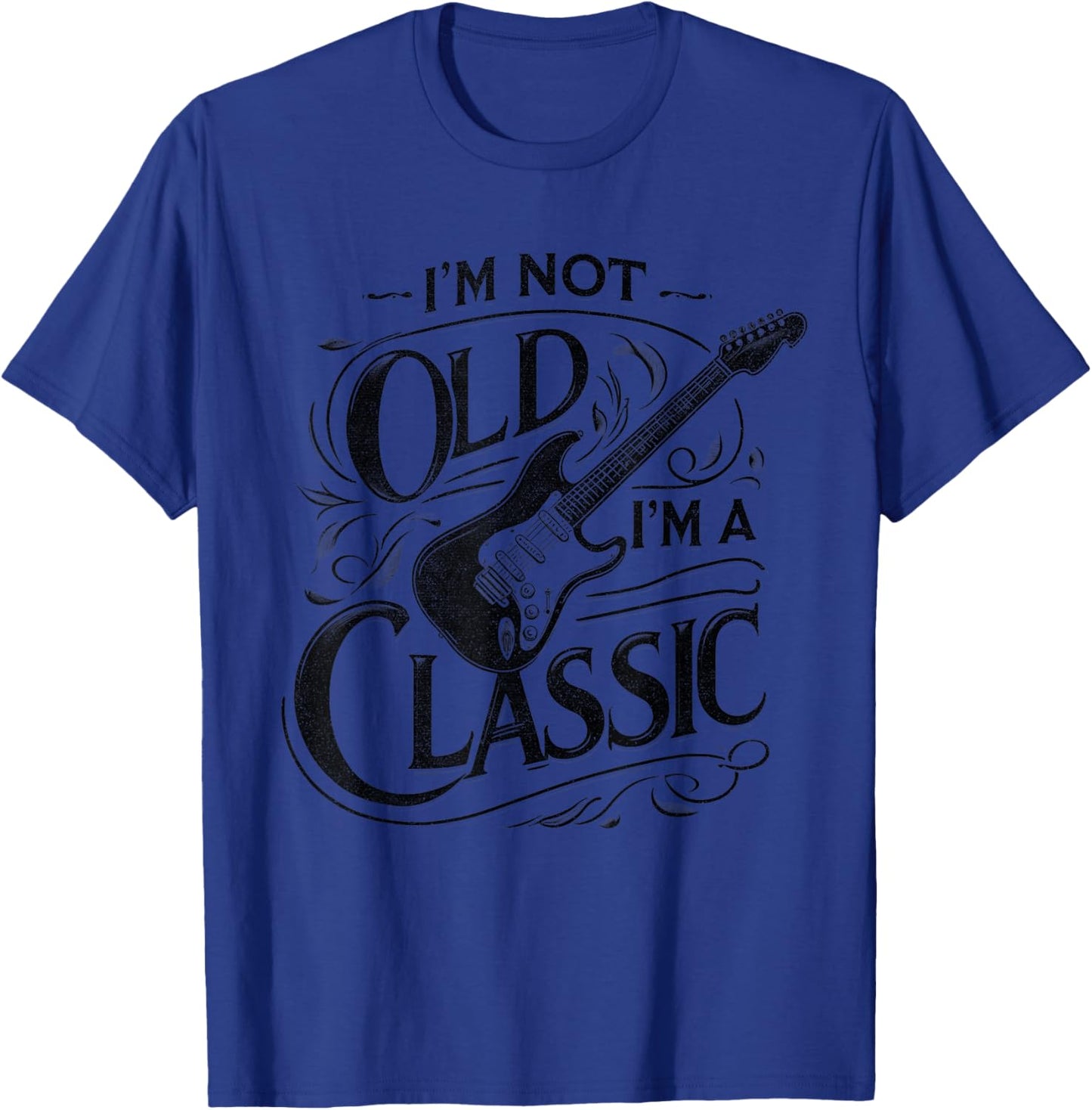 I'm Not Old I'm Classic Retro Vintage Funny Guitar Guitarist T-Shirt - T-Shirt | Royal