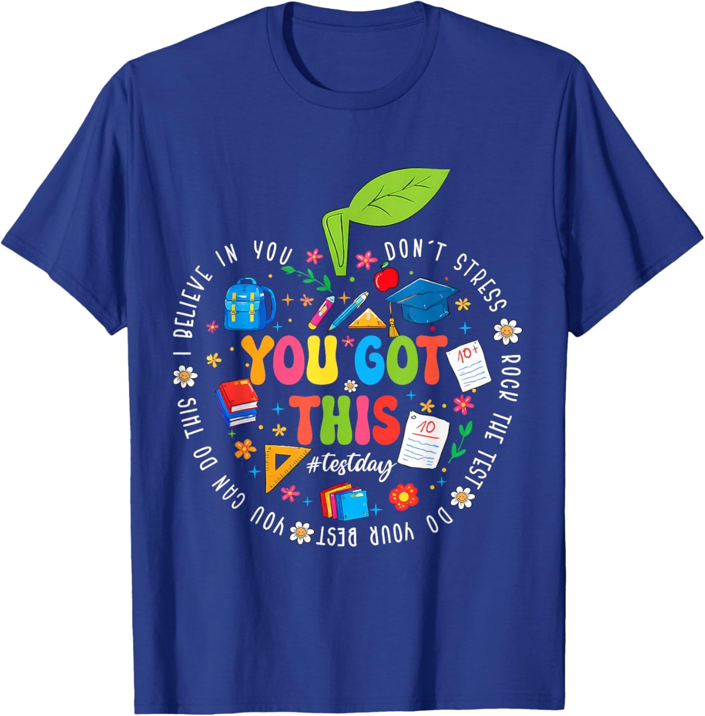 Test Day You Got This Testing Teacher Student Kid Motivation T-Shirt - T-Shirt | Royal