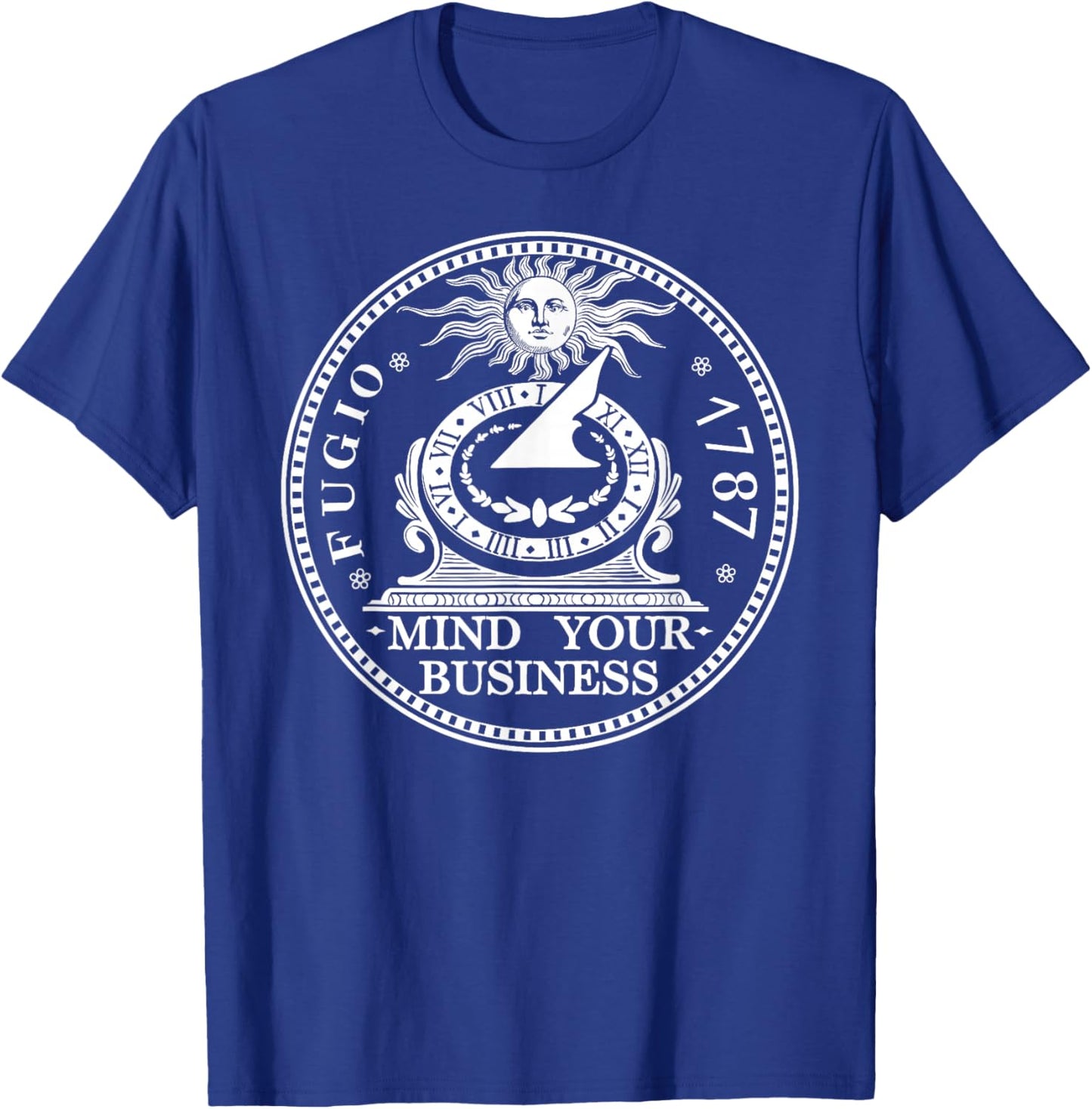 Fugio 1787 Cent Coin Mind Your Business United States Money T-Shirt - T-Shirt | Royal
