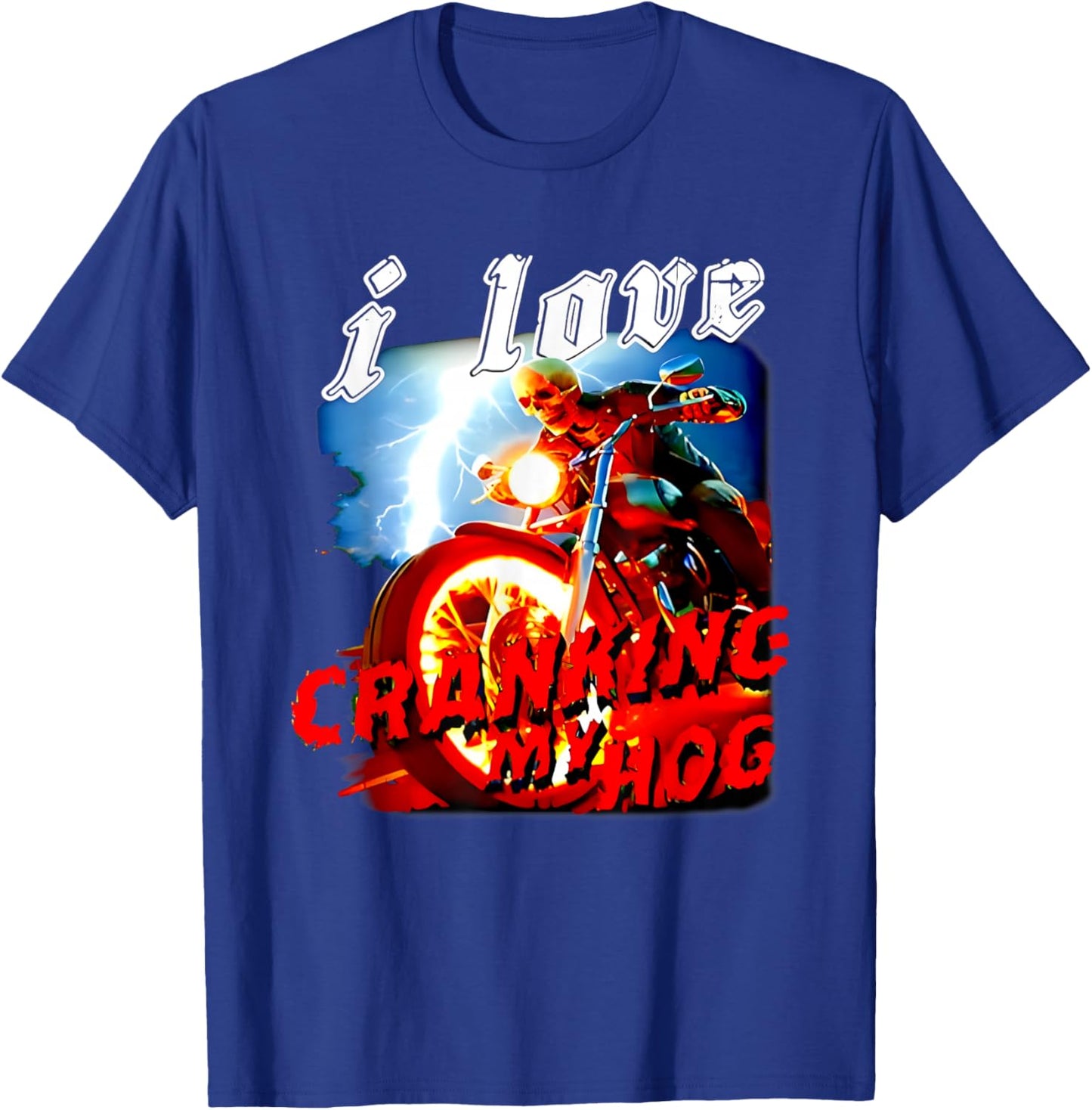 I Love Cranking My Hog Skeleton Racing T-Shirt - T-Shirt | Royal
