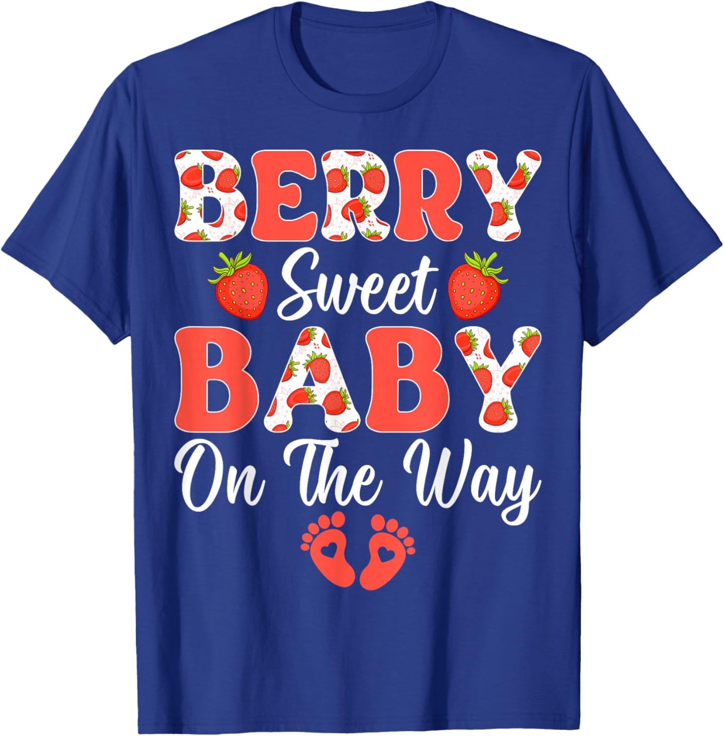 Berry Sweet Baby On The Way - Strawberry Gender Reveal T-Shirt - T-Shirt | Royal