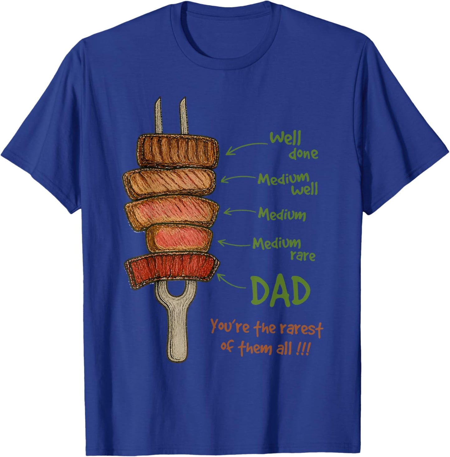 Steak BBQ Dad You're The Rarest of Them All Fathers Day T-Shirt - T-Shirt | Royal