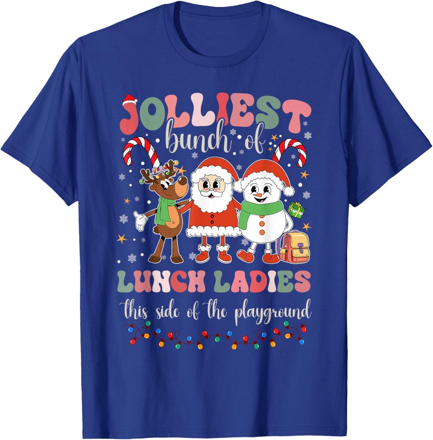 Jolliest Bunch Of Lunch Ladies This Side Of The Playground T-Shirt - T-Shirt | Royal