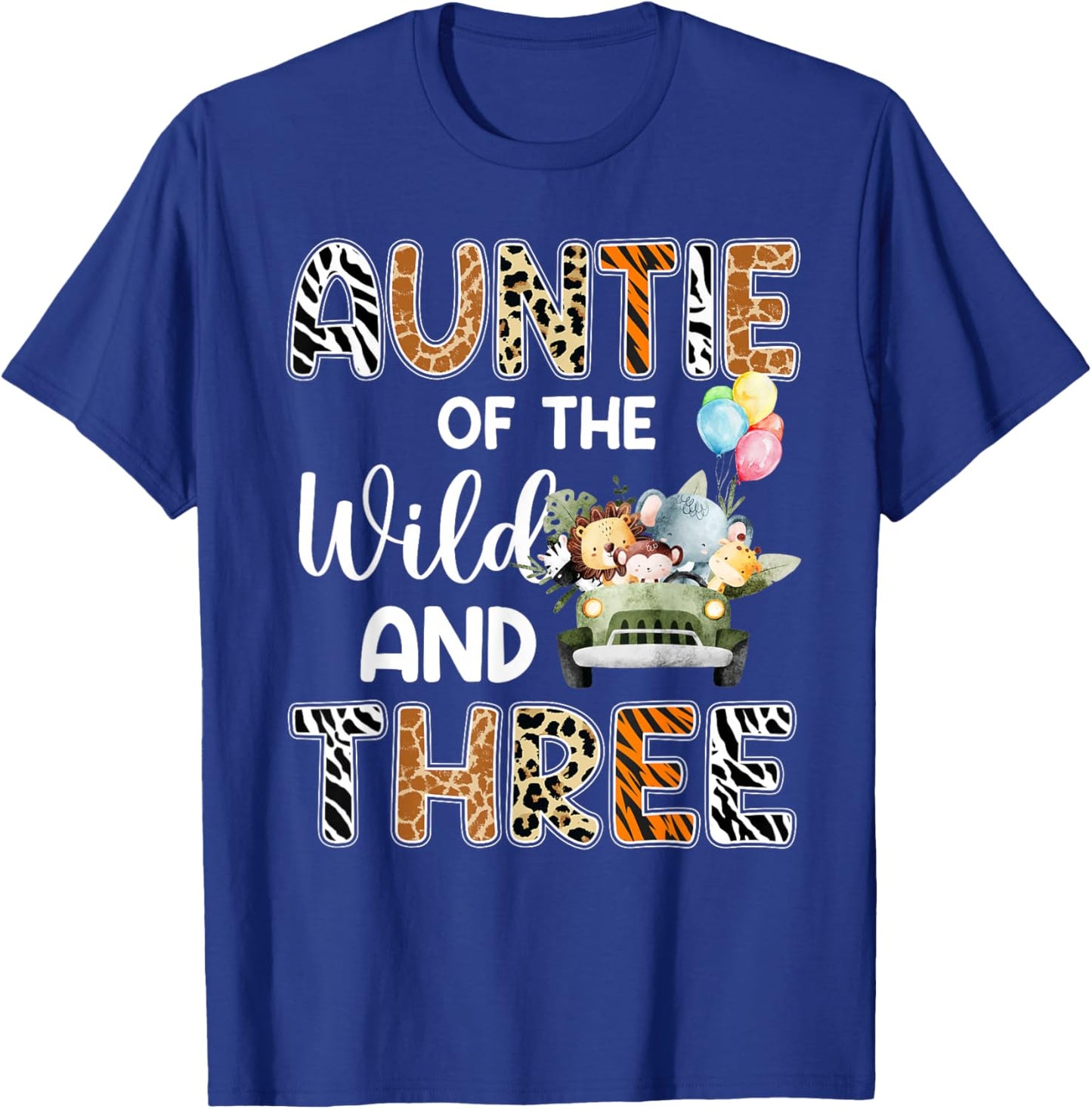 auntie Of The Wild and Three 3 Birthday Zoo Safari Jungle T-Shirt - T-Shirt | Royal