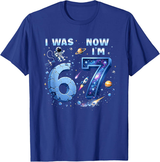 I was 6 Now I'm 7 7th Birthday 67 Meme Astronaut Space Boy T-Shirt - T-Shirt | Royal