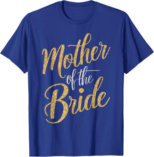 Cool Mother of The Bride Dress Wedding Mother of The Bride T-Shirt - T-Shirt | Royal