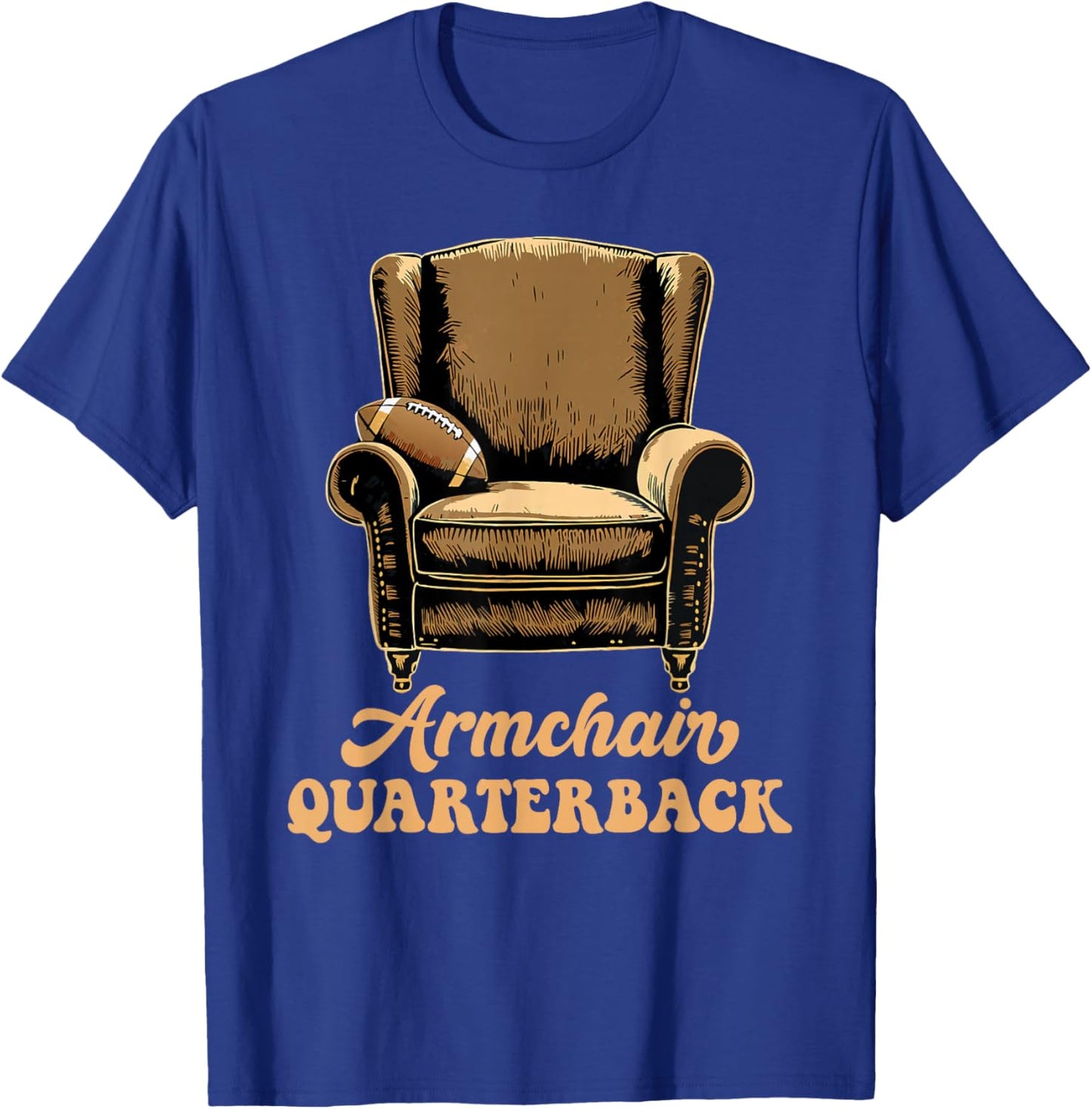 Armchair Quarterback QB Funny Football Dad T-Shirt - T-Shirt | Royal