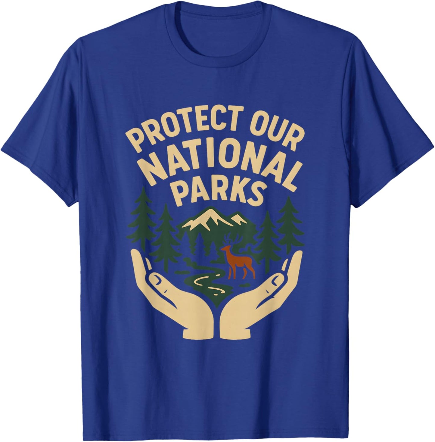 Protect Our National Parks Not Profits Nature Conservation T-Shirt - T-Shirt | Royal