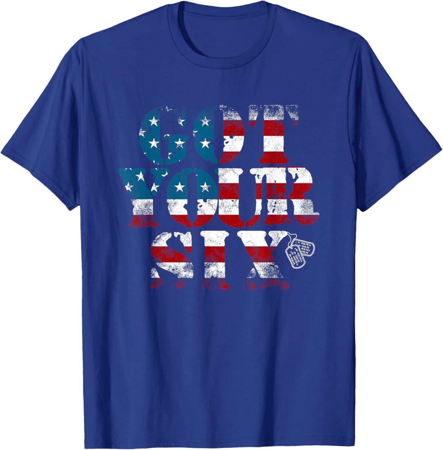 Got Your Six | Military | Veteran | Battle Buddy T-Shirt - T-Shirt | Royal