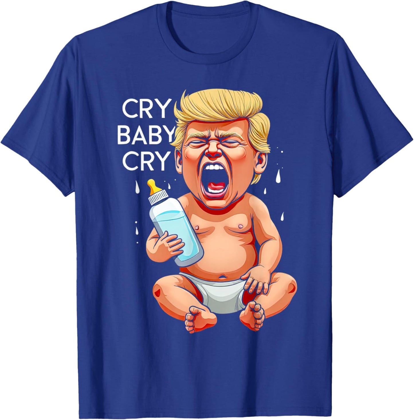 Funny Anti Trump Baby Cry 2024 Baby Funny Election T-Shirt - T-Shirt | Royal
