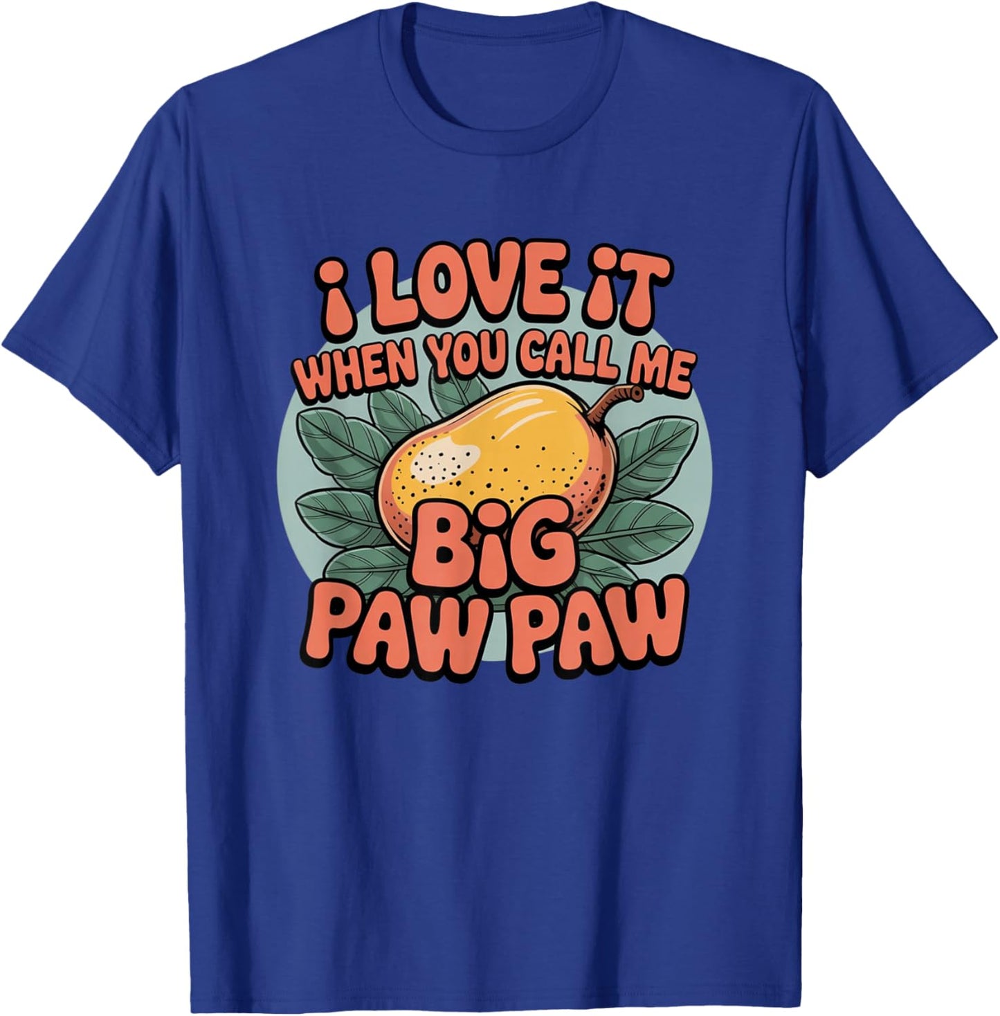 Funny Paw Paw Fruit Tree Nature T-Shirt - T-Shirt | Royal