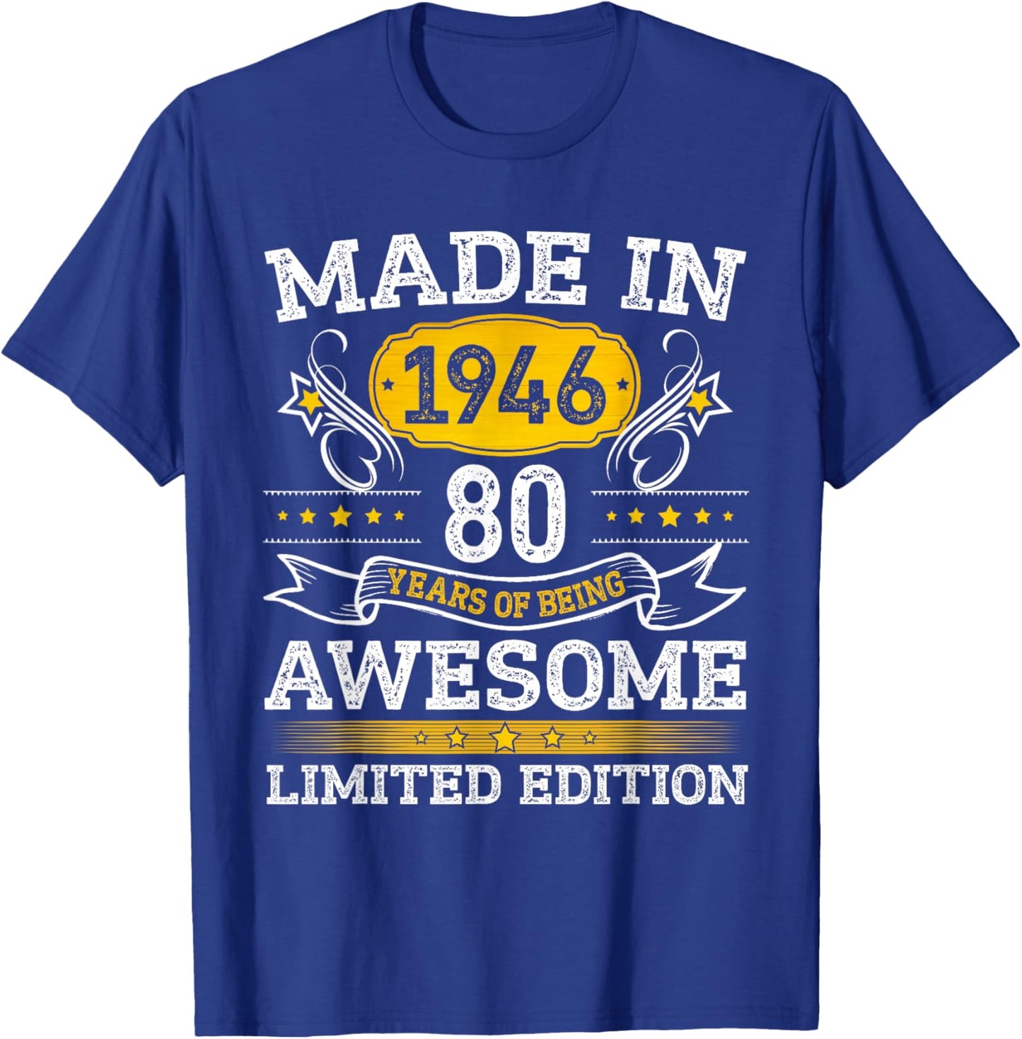 Made in 1946 Limited Edition 80th Birthday 80 Year Old T-Shirt - T-Shirt | Royal