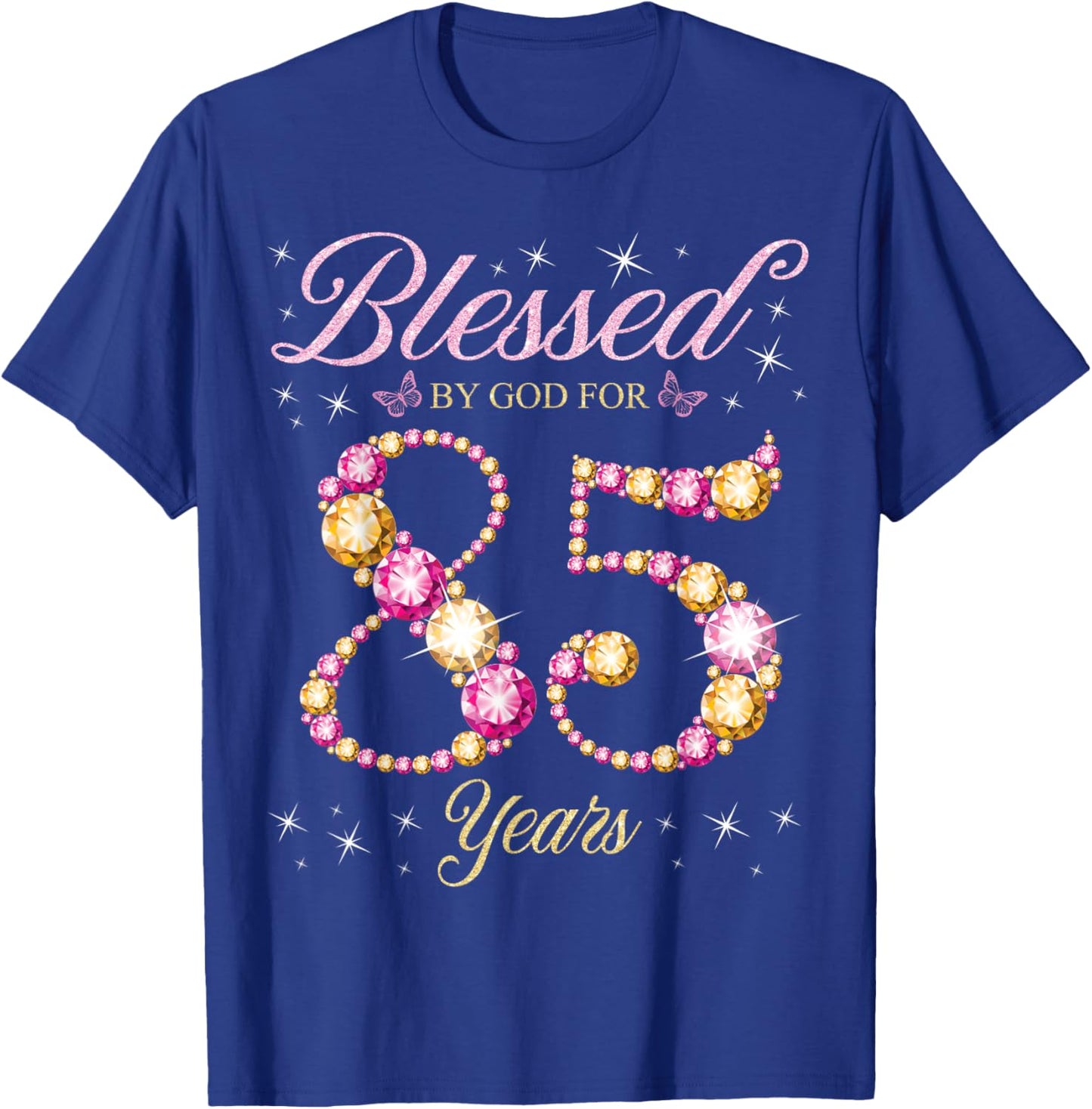 Blessed By God For 85 Years Old 85th Birthday Party T-Shirt - T-Shirt | Royal