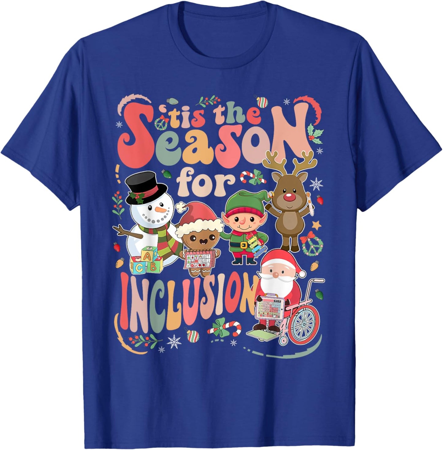 Tis The Season For Inclusion Christmas Sped Teacher T-Shirt - T-Shirt | Royal