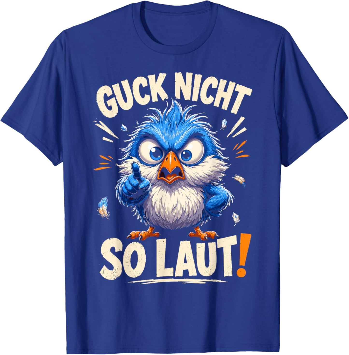 Guck Nicht so laut Sarkastischer Spruch Sarkasmus Ironie T-Shirt - T-Shirt | Royal