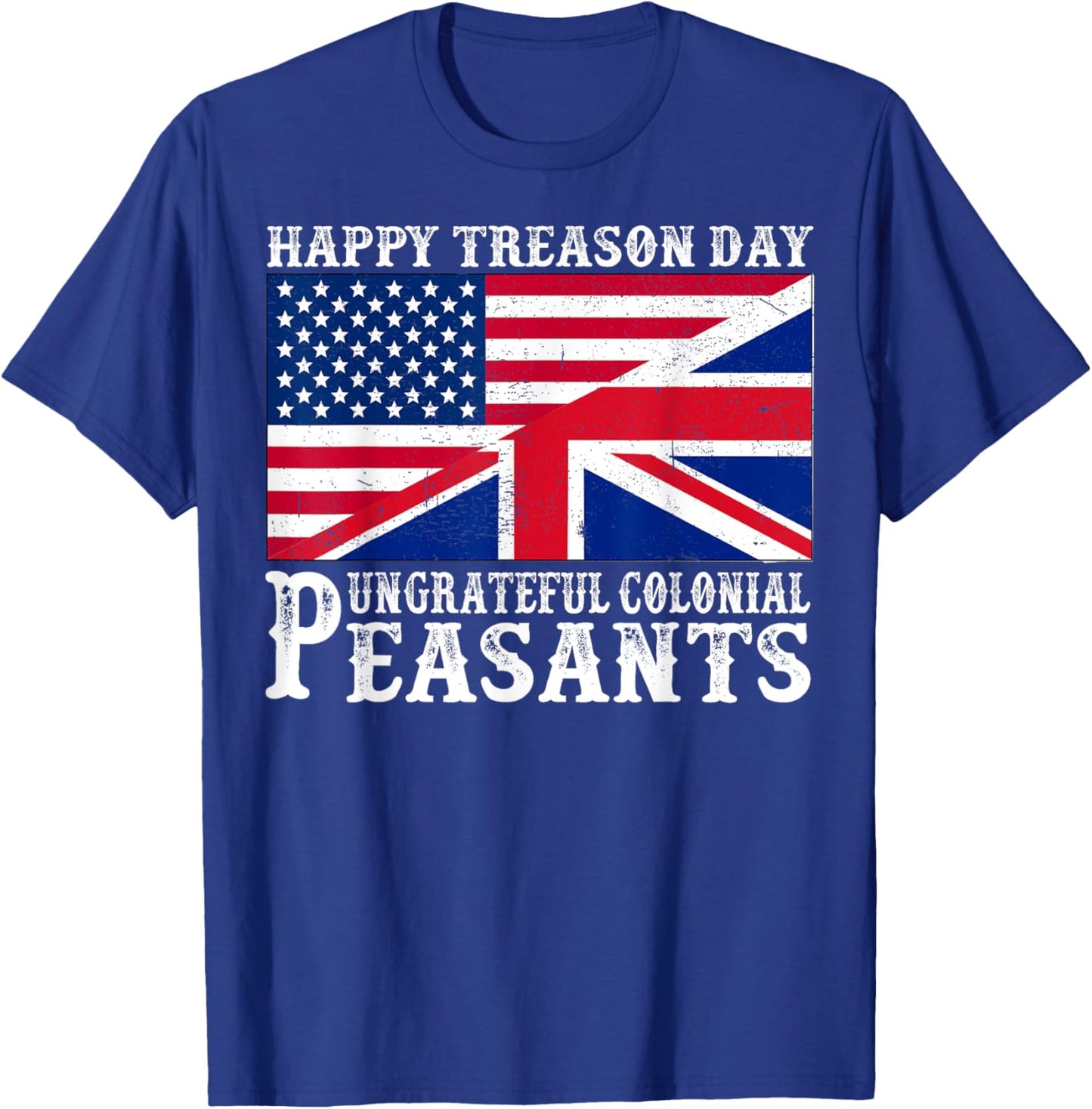 Happy Treason Day Ungrateful Colonial Peasants 4th Of July Kids Men T-Shirt - T-Shirt | Royal