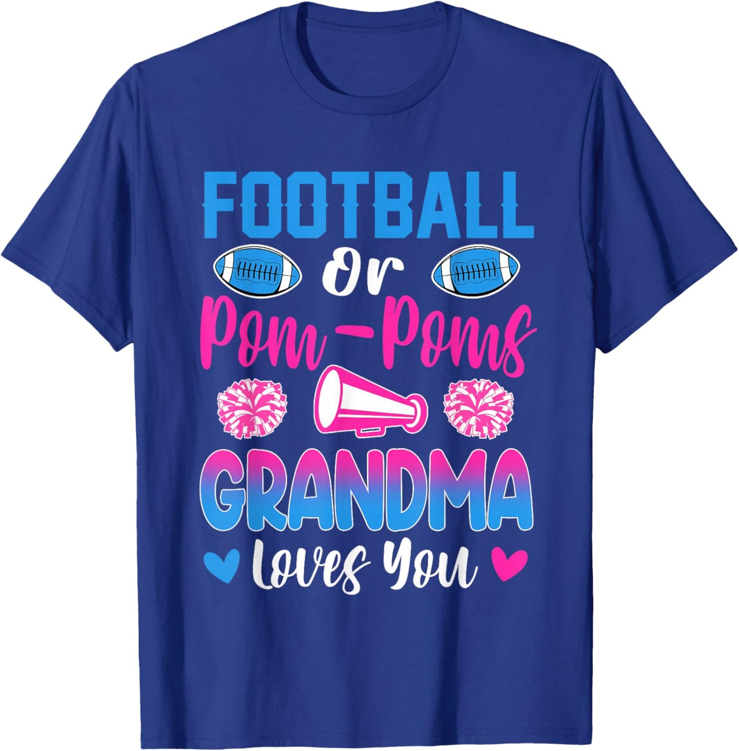 Football Or Pom Poms Grandma Loves You Gender Reveal Party T-Shirt - T-Shirt | Royal