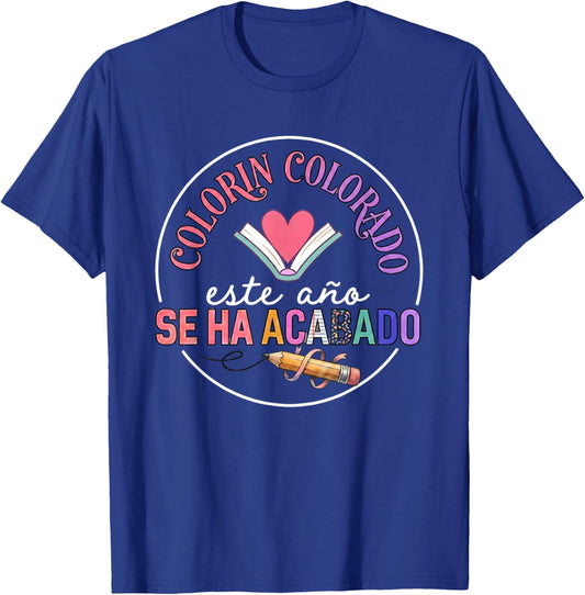 Colorin Colorado Este Año Se Ha Acabado Spanish Teacher T-Shirt - T-Shirt | Royal