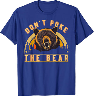 Don’t Poke The Bear Warning Funny Grizzly T-Shirt - T-Shirt | Royal