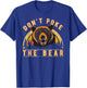 Don’t Poke The Bear Warning Funny Grizzly T-Shirt - T-Shirt | Royal