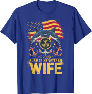 Proud Submarine Veteran Wife US Flag Patrioitc Mother Pride T-Shirt - T-Shirt | Royal