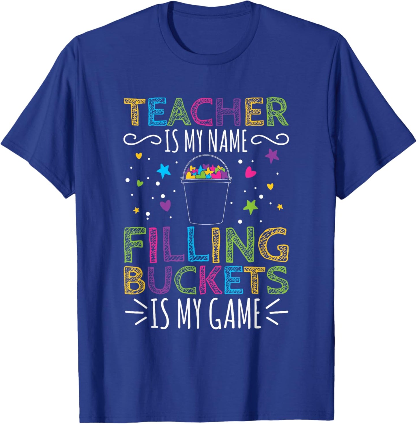 Elementary Teacher Bucket Filler T-Shirt - T-Shirt | Royal