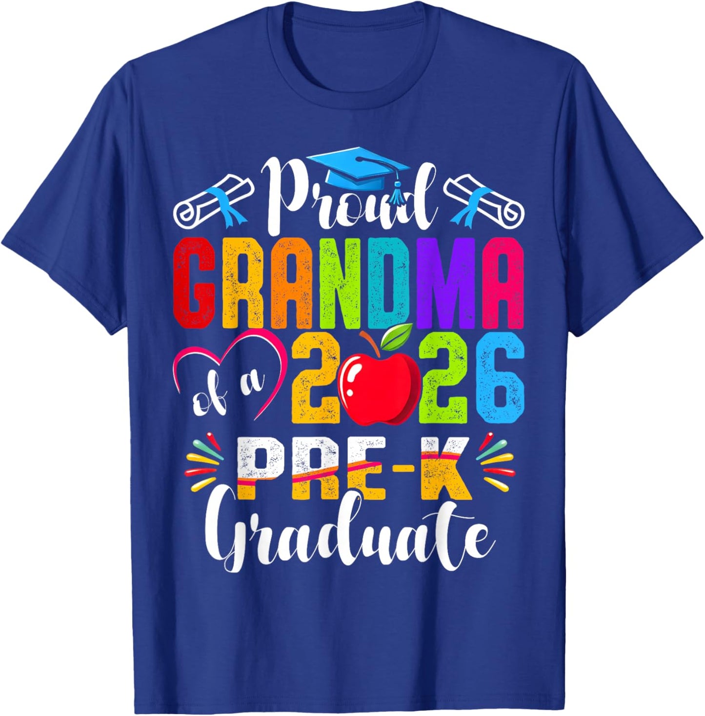 Proud Grandma of 2026 Pre-K Graduate Mothers Day Graduation T-Shirt - T-Shirt | Royal