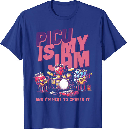 PICU is My Jam And I'm Here To Spread It Pediatric Nurse RN T-Shirt - T-Shirt | Royal